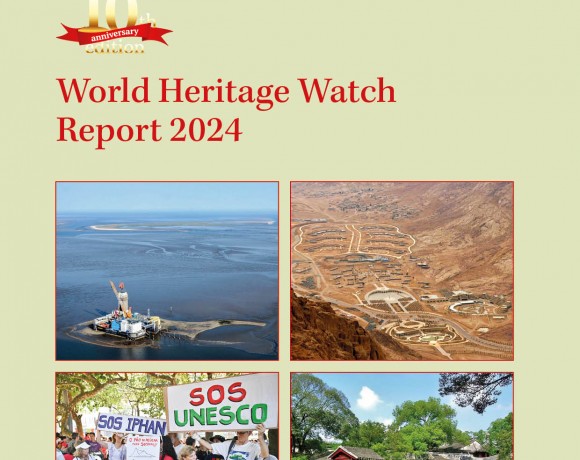 World Heritage Watch Report 2024: Can UNESCO Still Protect the World Heritage?